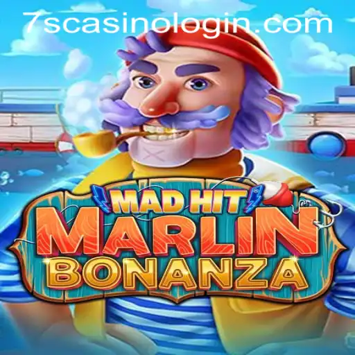 Discover the Excitement of MadHitMarlinBonanza and Secure Your 7S Casino Login